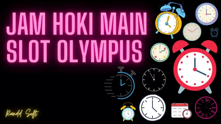 Jam Hoki Main Slot Olympus Gacor ⚠️ Terbaru Mei [2023]