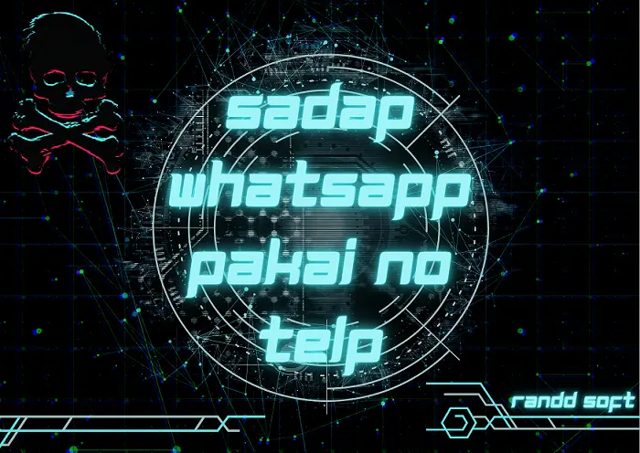 Sadap Whatsapp Pakai No Telp Tanpa Scan Barcode ⚠️